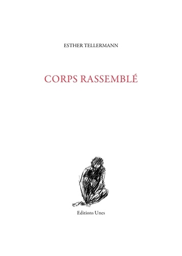 Esther Tellermann - Corps rassemblé.