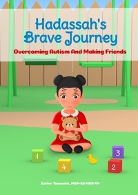  Esther Toussaint - Hadassah’s Brave Journey: Overcoming Autism and Making Friends.