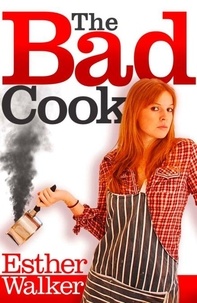 Esther Walker - Bad Cook.