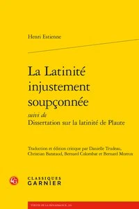 La latinité injustement soupçonnée suivi de Dissertation sur la latinité de Plaute
