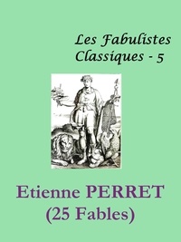 Estienne Perret - Estienne PERRET - XXV FABLES.