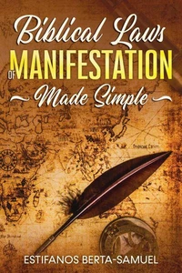 Biblical Laws of Manifestation Made Simple