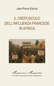 Il crepuscolo dell'influenza francese in Africa