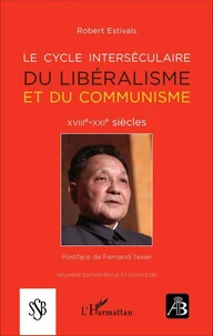Le cycle interséculaire du libéralisme et du communisme (XVIIIe-XXIe siècles)