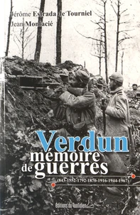Verdun, mémoires de guerres (843-1552-1792-1870-1916-1944-1967)