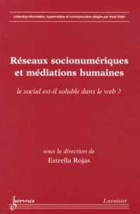Estrella Rojas - Réseaux socionumériques et médiations humaines - Le social est-il soluble dans le web ?.