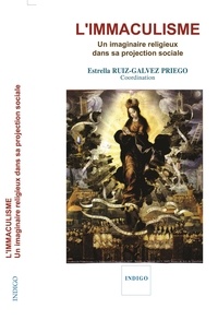 Estrella Ruiz-Galvez Priego - L'immaculisme - Un imaginaire religieux dans sa projection sociale.