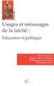 Usages et mésusages de la laïcité : éducation et politique