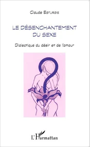 Le désenchantement du sexe