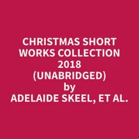 Christmas Short Works Collection 2018 (Unabridged)