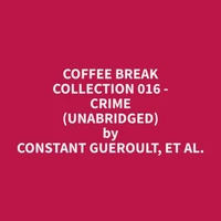 Coffee Break Collection 016 - Crime (Unabridged)