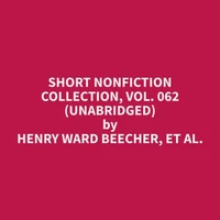 Short Nonfiction Collection, Vol. 062 (Unabridged)