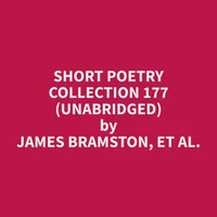 Short Poetry Collection 177 (Unabridged)