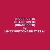 et al. James Whitcomb Riley et Adam Branson - Short Poetry Collection 189 (Unabridged).