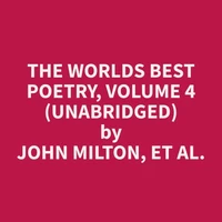 The Worlds Best Poetry, Volume 4 (Unabridged)