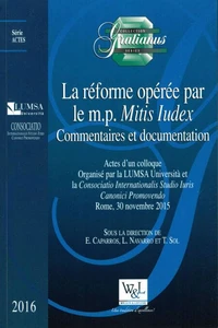 la réforme opérée par le m.p. Mitis Iudex. commentaires et documentation