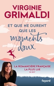 et-que-ne-durent-que-les-moments-doux