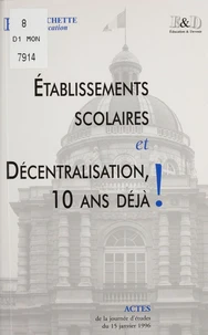 Établissements scolaires et décentralisation, 10 ans déjà !