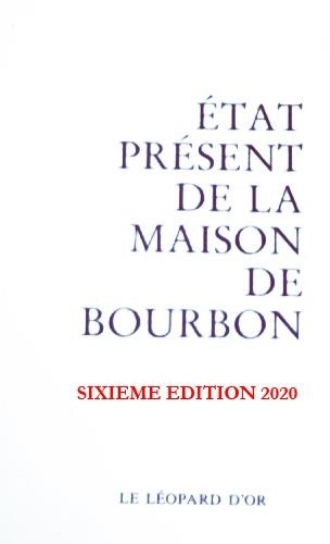 État présent de la maison de Bourbon pour... de Hervé Pinoteau