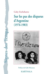 Sur les pas des disparus d'Argentine (1976-1983)