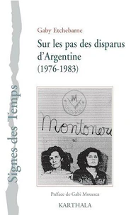 Sur les pas des disparus d'Argentine (1976-1983)