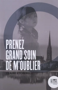 Prenez grand soin de m'oublier