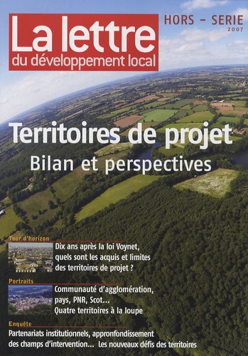 François Collignon - La lettre du développement local Hors-série 2007 : Territoires de projet - Bilan et perspectives.