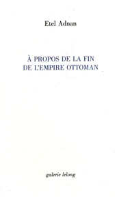 A propos de la fin de l'Empire Ottoman