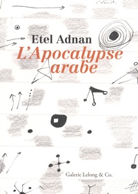 Etel Adnan - L'Apocalypse arabe.