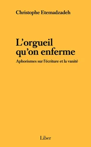 L'orgueil qu'on enferme