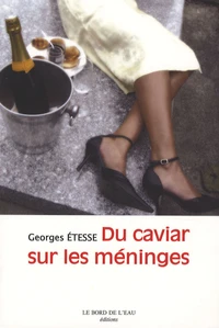 Du caviar sur les méninges
