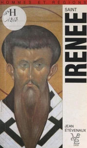 Saint Irénée (IIe siècle) et l'implantation du christianisme