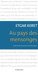 Etgar Keret - Au pays des mensonges.