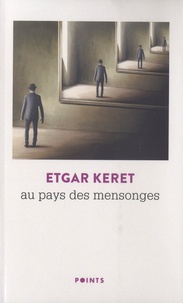 Etgar Keret - Au pays des mensonges.