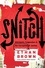 Snitch. Informants, Cooperators &amp; the Corruption of Justice