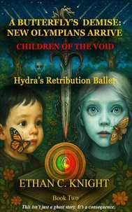 A Butterfly’s Demise: New Olympians Arrive Children of the Void: Hydras Retribution Ballet