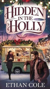 Hidden in the Holly