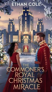The Commoner’s Royal Christmas Miracle