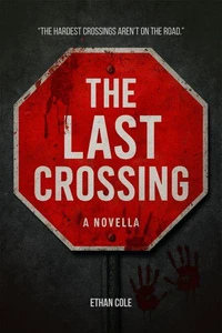 The Last Crossing