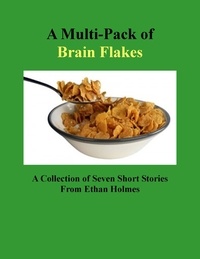  Ethan Holmes - A Multi-Pack of Brain Flakes.