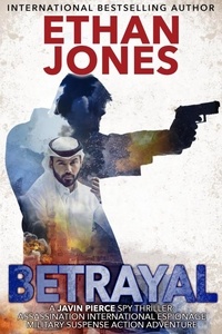  Ethan Jones - Betrayal: A Javin Pierce Spy Thriller - Javin Pierce Spy Thriller, #2.