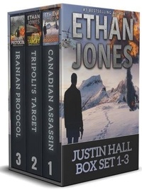  Ethan Jones - Justin Hall Spy Thriller Series - Books 1-3 Box Set - Justin Hall Spy Thriller Series.