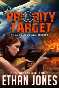  Ethan Jones - Priority Target: A Carrie Chronicles Spy Thriller - Carrie Chronicles, #1.