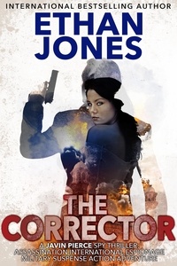  Ethan Jones - The Corrector: A Javin Pierce Spy Thriller - Javin Pierce Spy Thriller, #1.