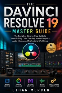 The Davinci Resolve 19 Master Guide