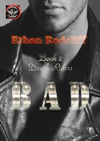  Ethan Radcliff - Bad - Death Riders, #2.