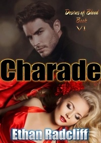  Ethan Radcliff - Charade - Desires of Blood, #6.