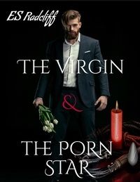  Ethan Radcliff - The Virgin and The Porn Star - A Love Short.