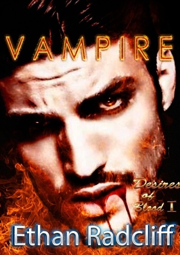  Ethan Radcliff - Vampire - Desires of Blood, #1.