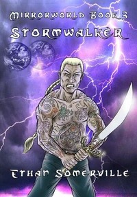 Mirrorworld Book 3: Stormwalker